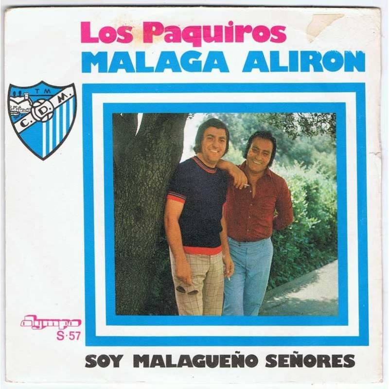 Los Paquiros - Málaga Aliron / Soy malagueño señores - Single