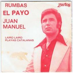 Rumbas. El Payo Juan Manuel - Lairo Lairo / Playas catalanas - Single