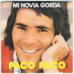 Paco Paco - Mi novia gorda / Corre - Single