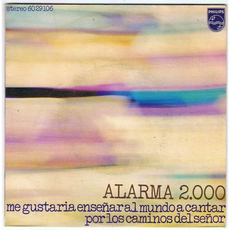 Alarma 2000 - Me gustaría enseñar al mundo a cantar / Por los caminos del Señor - Single