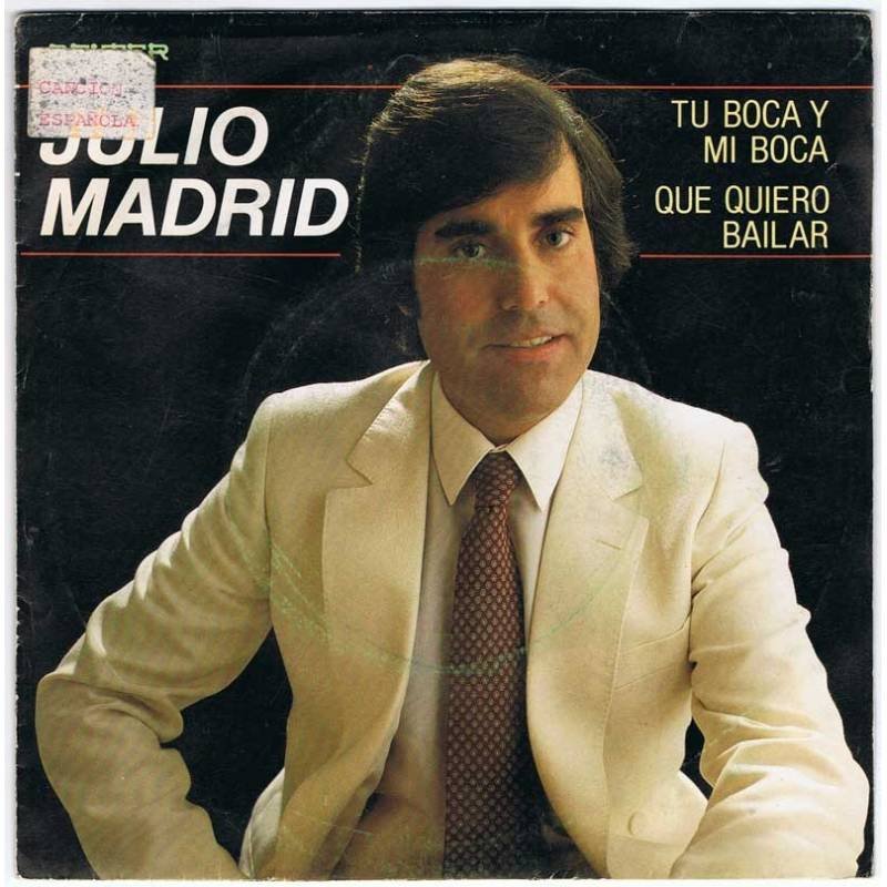 Julio Madrid - Tu boca y mi boca / Que quiero bailar - Single