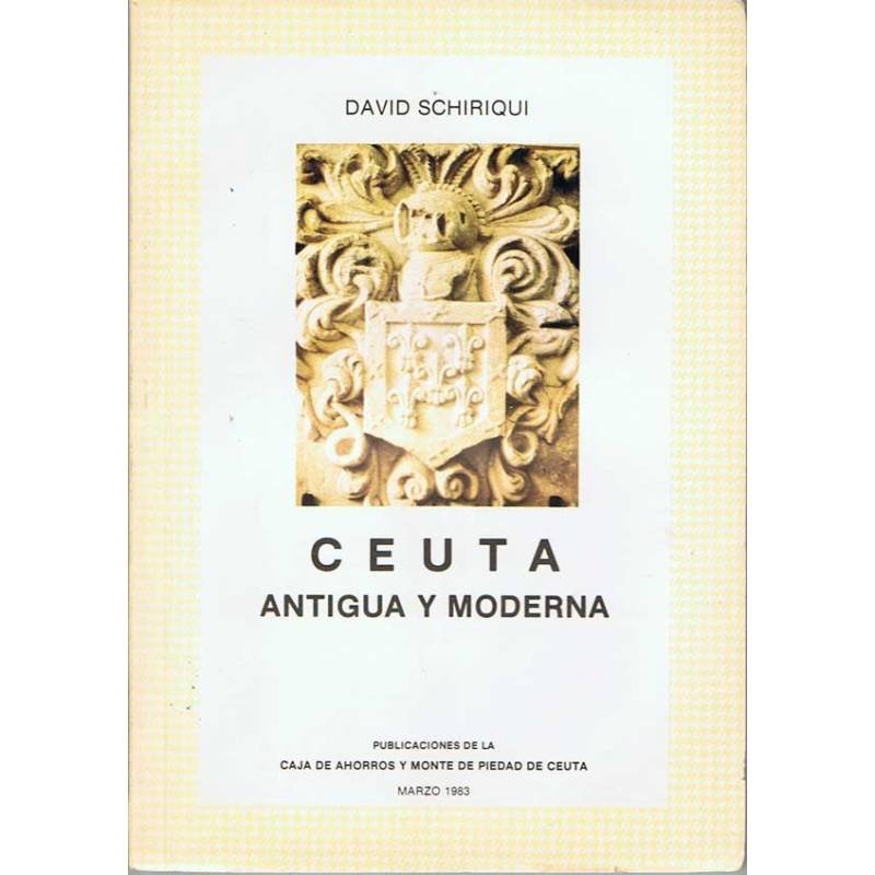 Ceuta Antigua y Moderna - David Schiriqui
