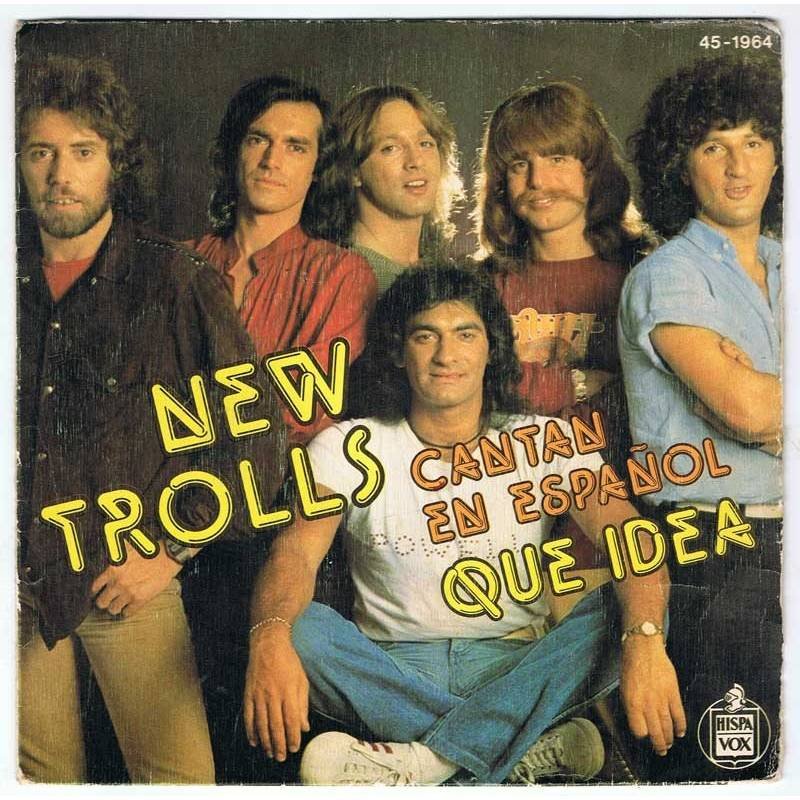New Trolls - Que idea / Accenda la tua luce. Single