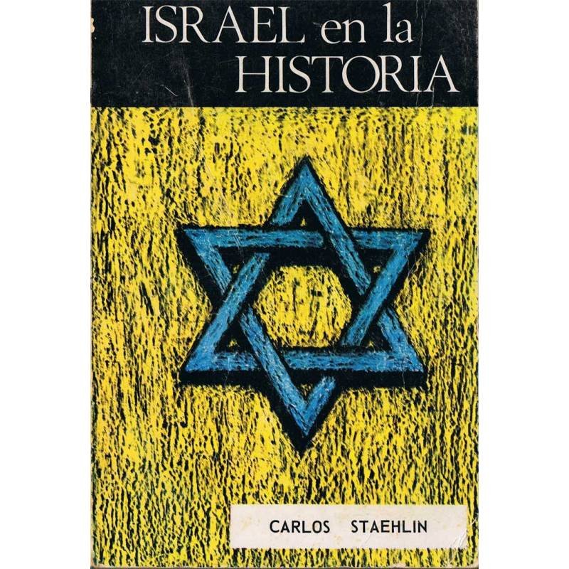Israel en la historia - Carlos Staehlin