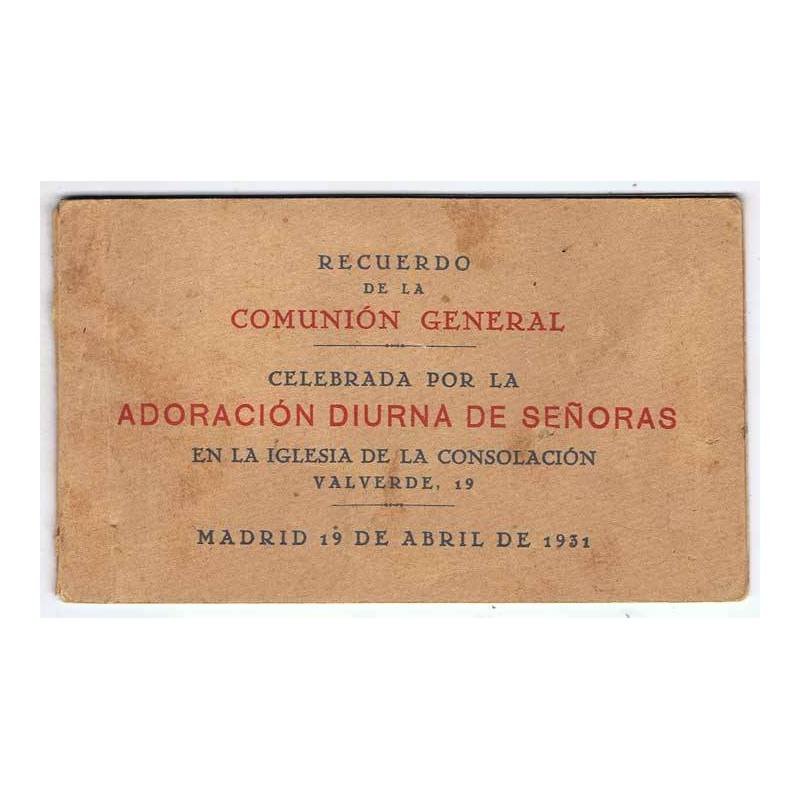 Recuerdo de la Comunión General Celebrada por la Adoración Diurna de Señoras. Iglesia de la Consolación. Madrid 1931