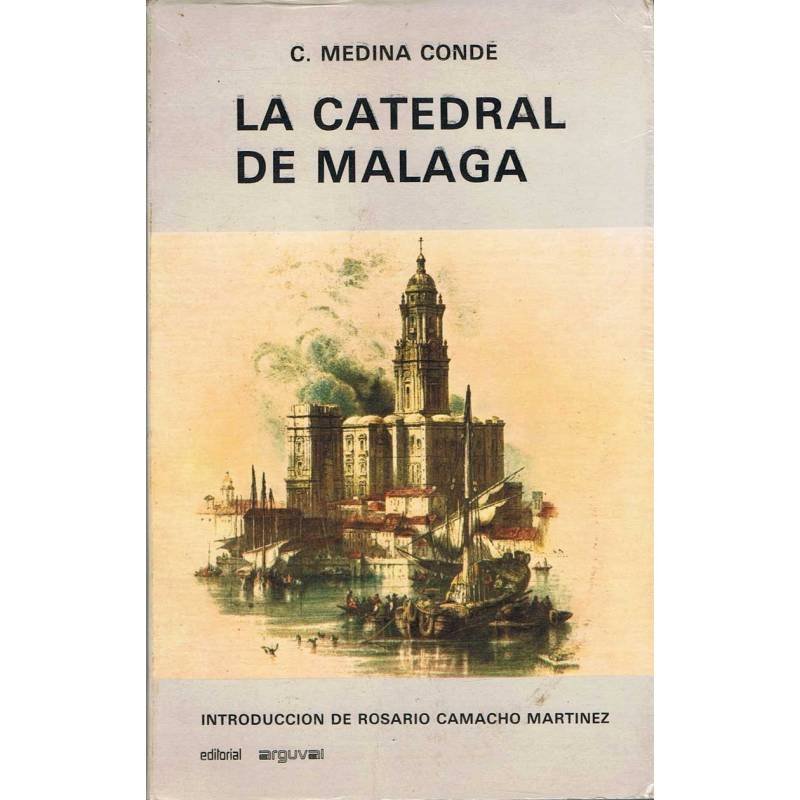 La Catedral de Málaga - Cristóbal Medina Condé