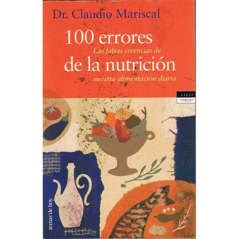 100 errores de la nutrición - Dr. Claudio Mariscal