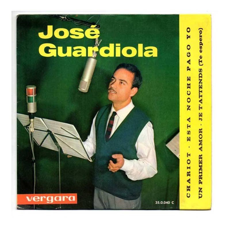 José Guardiola - Chariot / Esta noche pago yo / Un primer amor / Je T'Attends - Vergara 1963 - EP