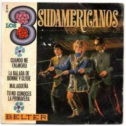 Los Tres Sudamericanos - Cuando me enamoro / La Balada de Bonny y Clyde / Malagueña / Tu no conoces la primavera - EP