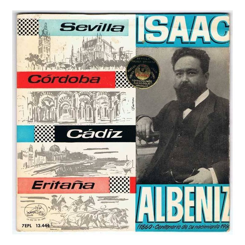 Isaac Albeniz. Centenario de su nacimiento - Sevilla / Córdoba / Cádiz / Eritaña - La Voz de su Amo 1960 - EP