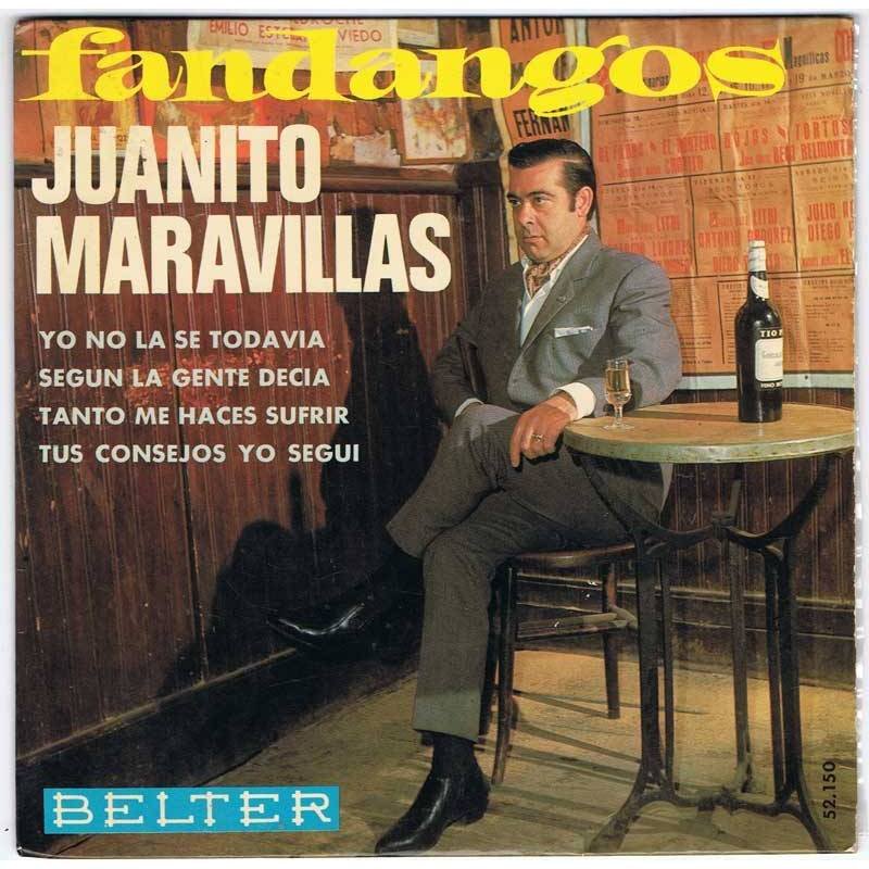 Juanito Maravillas - Fandangos- Yo no la se todavia / Según la gente decía + 2 - EP