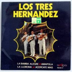 Los Tres Hernandez - La Bamba alegre / Amapola / La Llorona / Acércate más - EP
