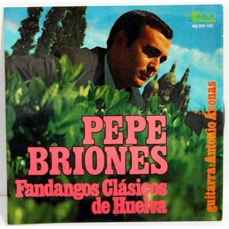 Pepe Briones - Fandangos Clásicos de Huelva - Con trabuco y manta  + 3 - EP