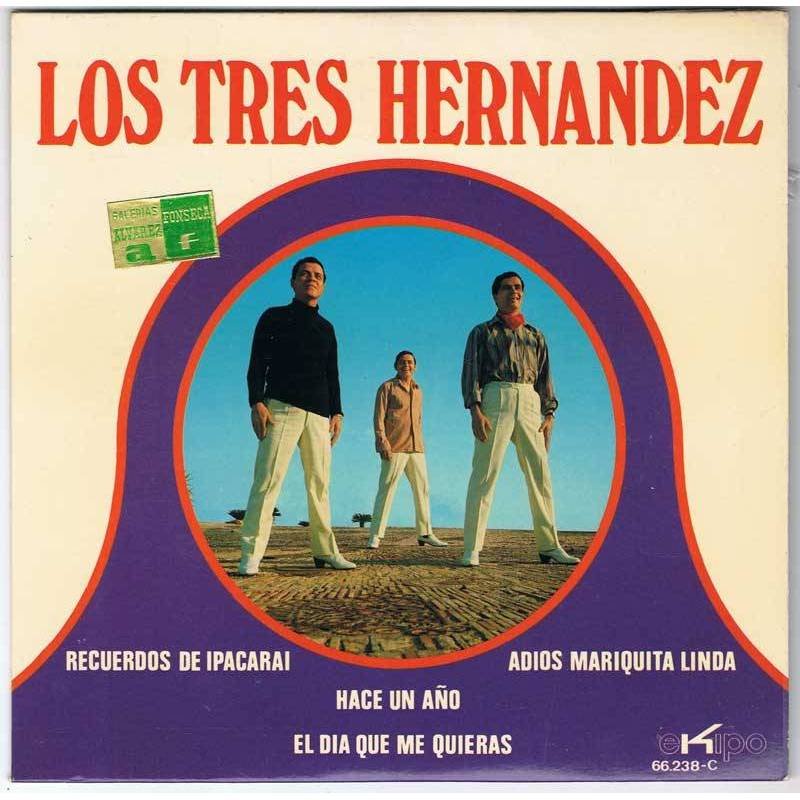 Los Tres Hernandez - Recuerdos de Ipacarai / Adiós mariquita linda / Hace un año / El día que me quieras - EP