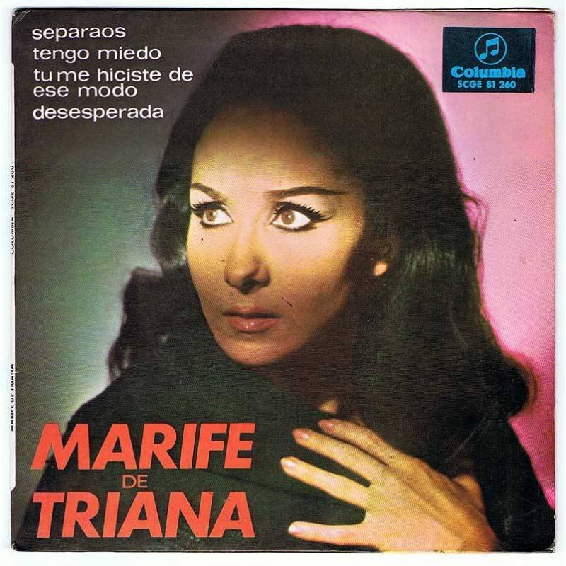 Marife de Triana - Separaos. Tengo miedo. Tu me hiciste de ese modo. Desesperada. EP