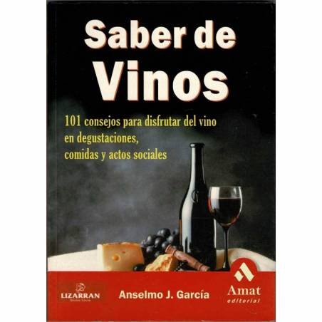Saber de vinos. 101 consejos para disfrutar del vino
