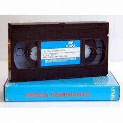 Droga Dominante. VHS