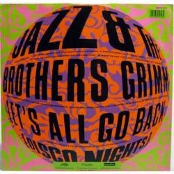 Jazz & The Brothers Grimm - Let's all go back (disco nights) - Maxi