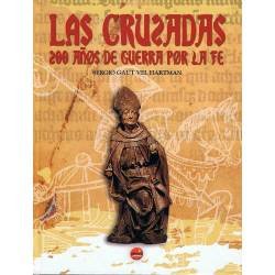 Las Cruzadas. 200 años de guerra por la fe