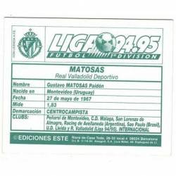 Cromo Ediciones Este Liga 94-95. Real Valladolid. Matosas. Plancha