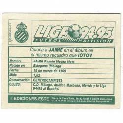 Cromo Ediciones Este Liga 94-95. R.C.D. Español. Jaime. Coloca Plancha