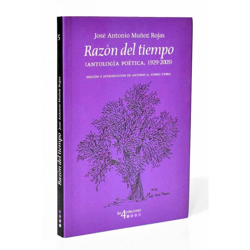 Razón del tiempo (Antología poética 1929-2005)