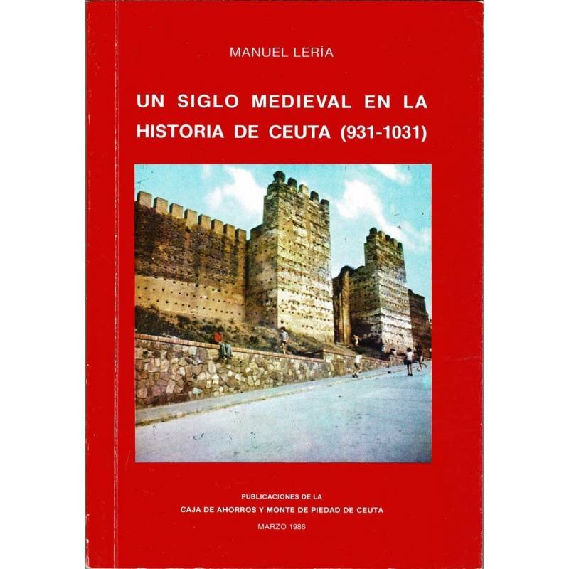 Un siglo medieval en la historia de Ceuta (931-1031)