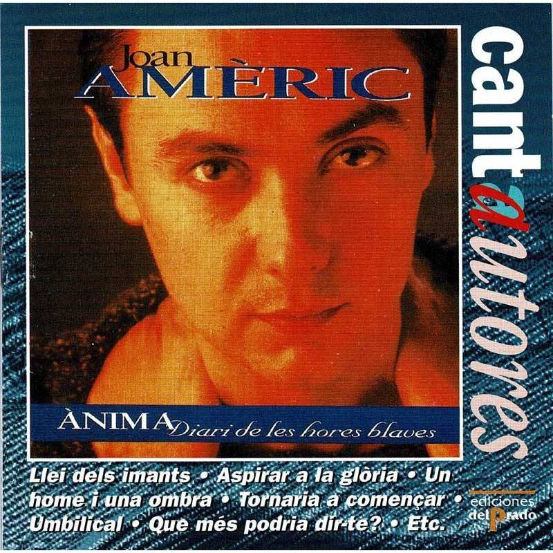 Joan Americ - Anima. Diari de les hores blaves. CD