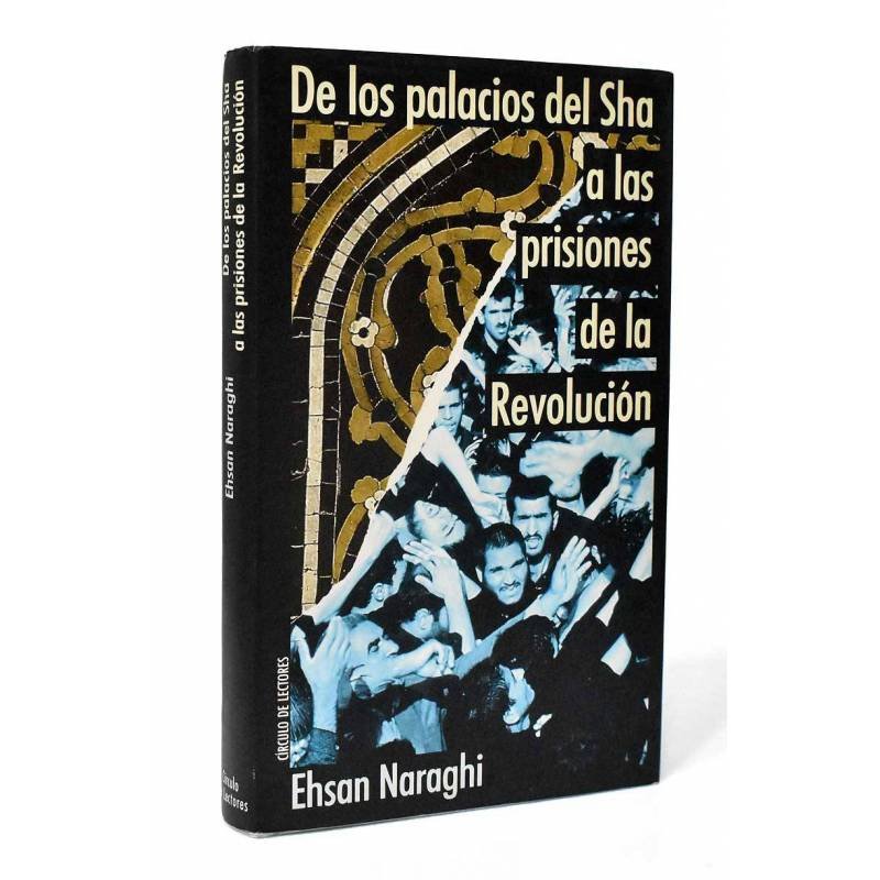 De los palacios del Sha a las prisiones de la Revolución