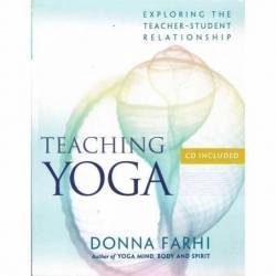 Teaching Yoga: Exploring the Teacher-Student Relationship