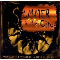 Amphetamine Discharge - Summer In The City. CD