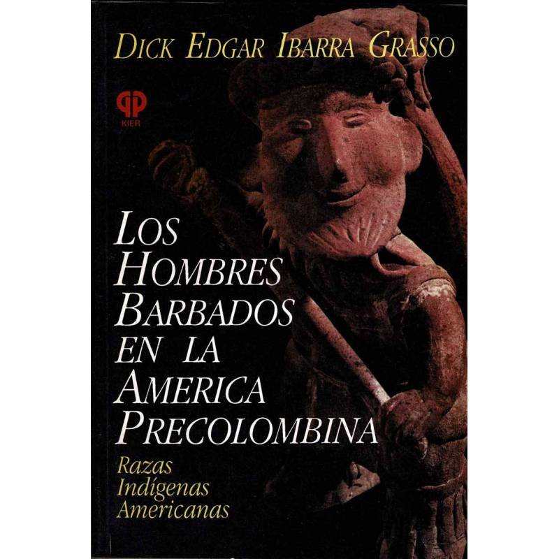 Los hombres barbados en la América Precolombina - Dick Edgar Ibarra Grasso