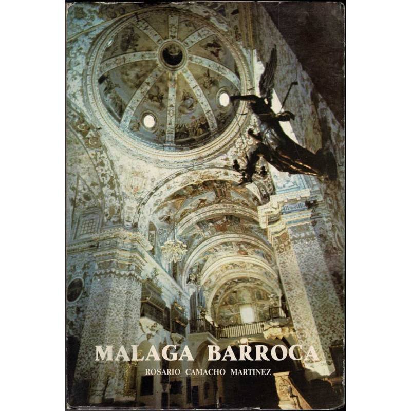 Málaga Barroca. Arquitectura religiosa de los siglos XVII y XVIII - Rosario Camacho Martínez