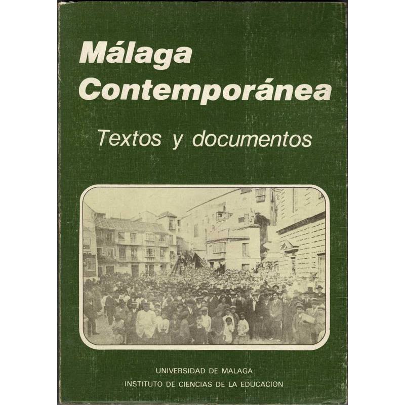 Málaga Contemporánea. Textos y documentos