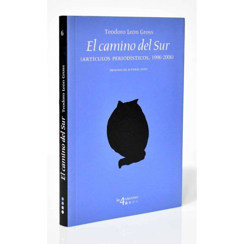 El Camino del Sur (Artículos periodísticos 1996-2006)