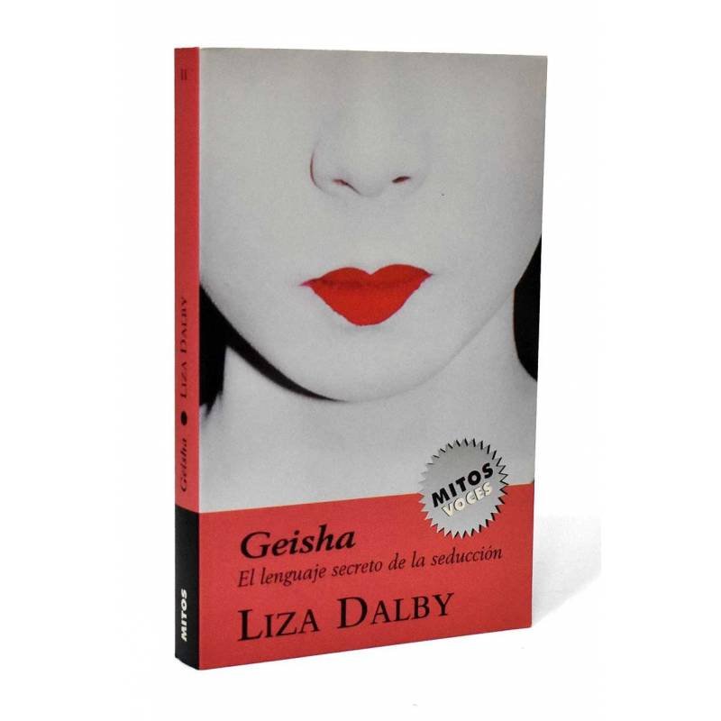 Geisha. El lenguaje secreto de la seducción