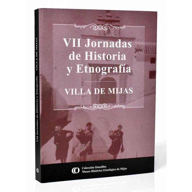 VII Jornadas de Historia y Etnografía Villa de Mijas