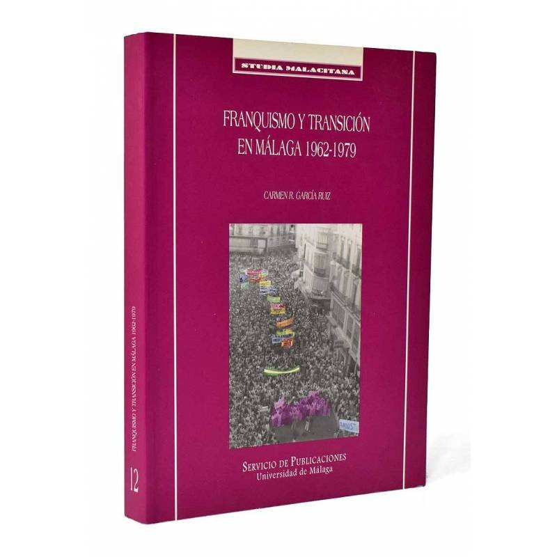 Franquismo y transición en Málaga 1962-1979