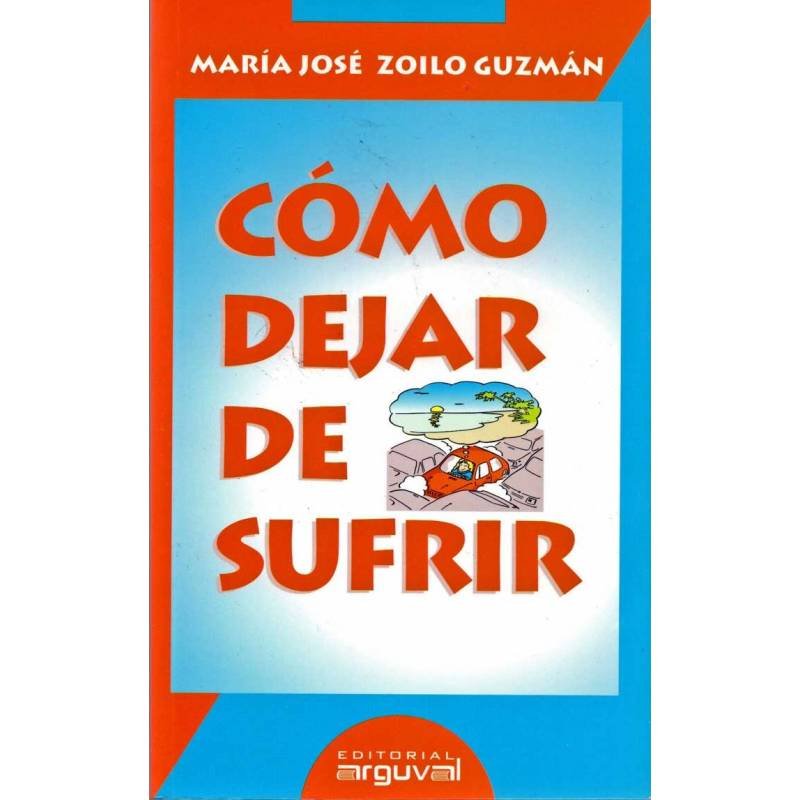 Cómo dejar de sufrir