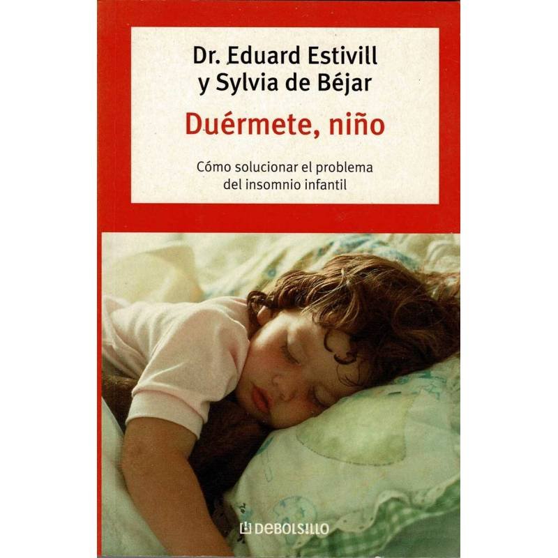 Duérmete, niño. Cómo solucionar el problema del insomnio infantil