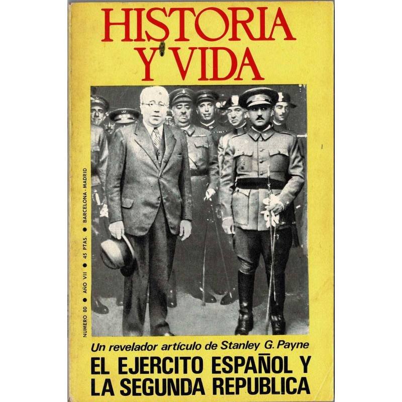 Historia y Vida Nº 80. Noviembre 1974. Ejército Español y Segunda República