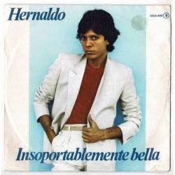 Hernaldo - Insoportablemente bella. Por tí. Single