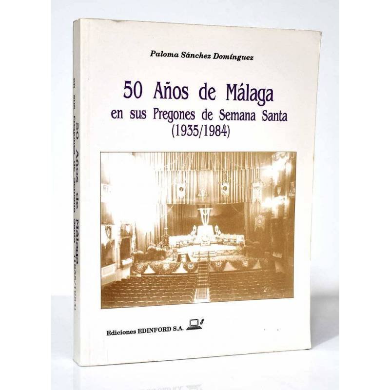 50 Años de Málaga en sus Pregones de Semana Santa (1935/1984)