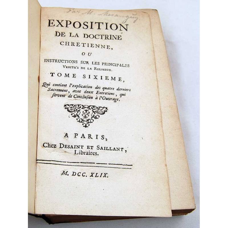 Exposition de la Doctrine Chretienne, ou instructions sur les principales Verite's de la Religion. Tomo VI. 1749