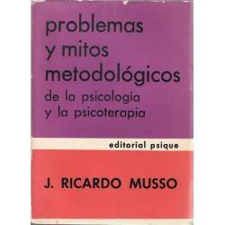 Problemas y mitos metodológicos de la psicología y la psicoterapia