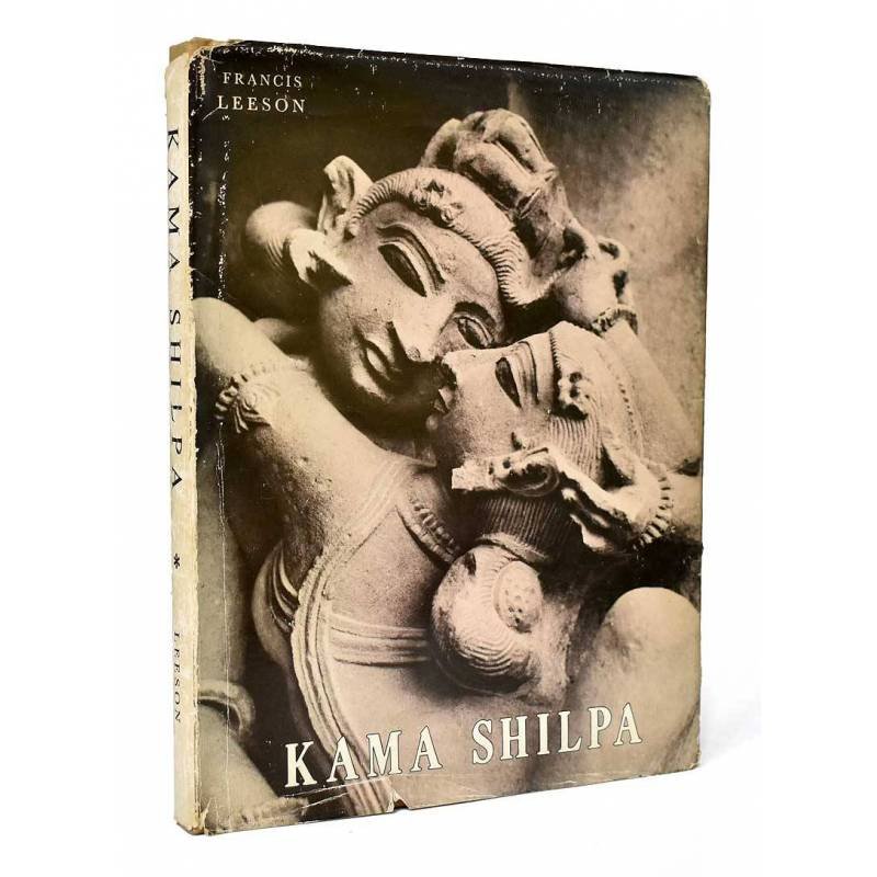 Kama Shilpa. A Study of Indian Sculpture Depicting Love in Action