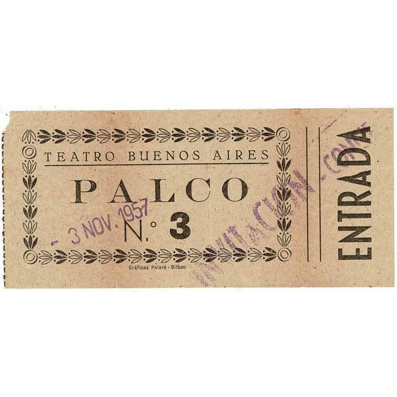 Entrada Teatro Buenos Aires, Bilbao. Palco No. 3. 3 Nov. 1957