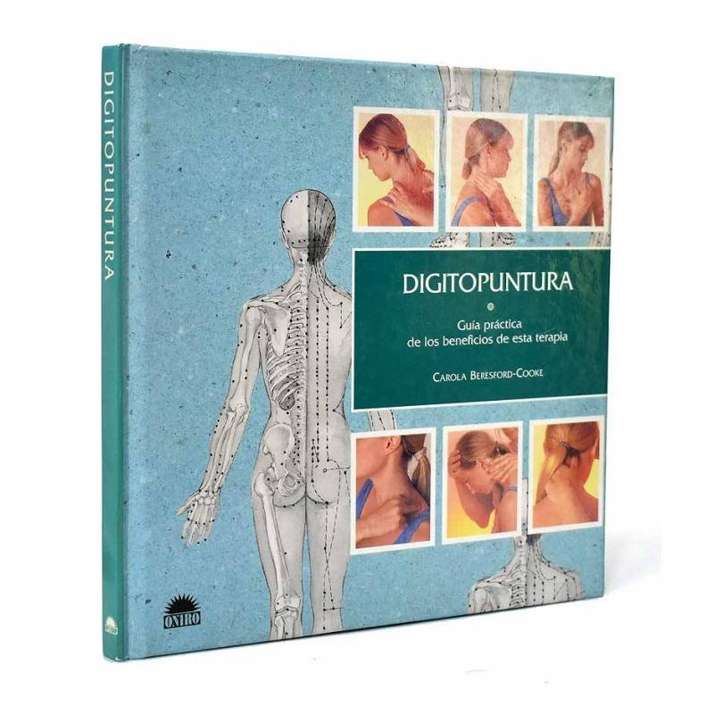 Digitopuntura. Guía práctica de los beneficios de esta terapia