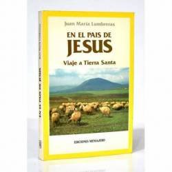 En el país de Jesús. Viaje a Tierra Santa