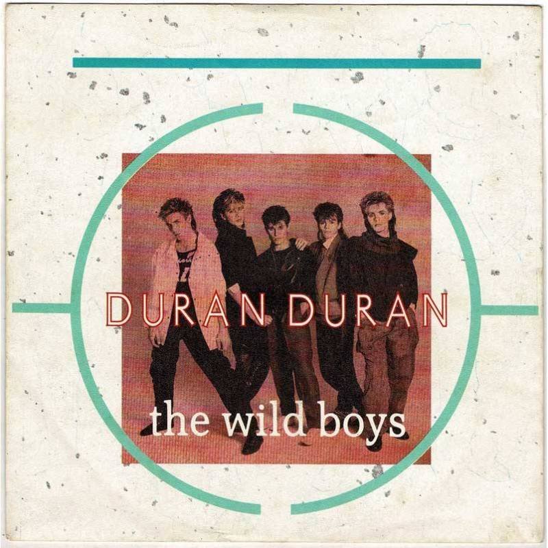 Duran Duran - The wild boys / (I'm looking for) cracks in the paviment. Single